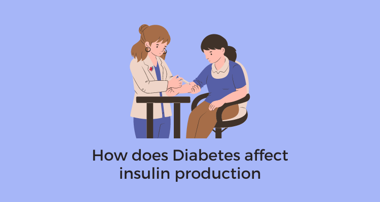 How does Diabetes affect insulin production
