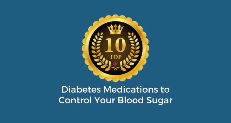 top 10 diabetes medications blog