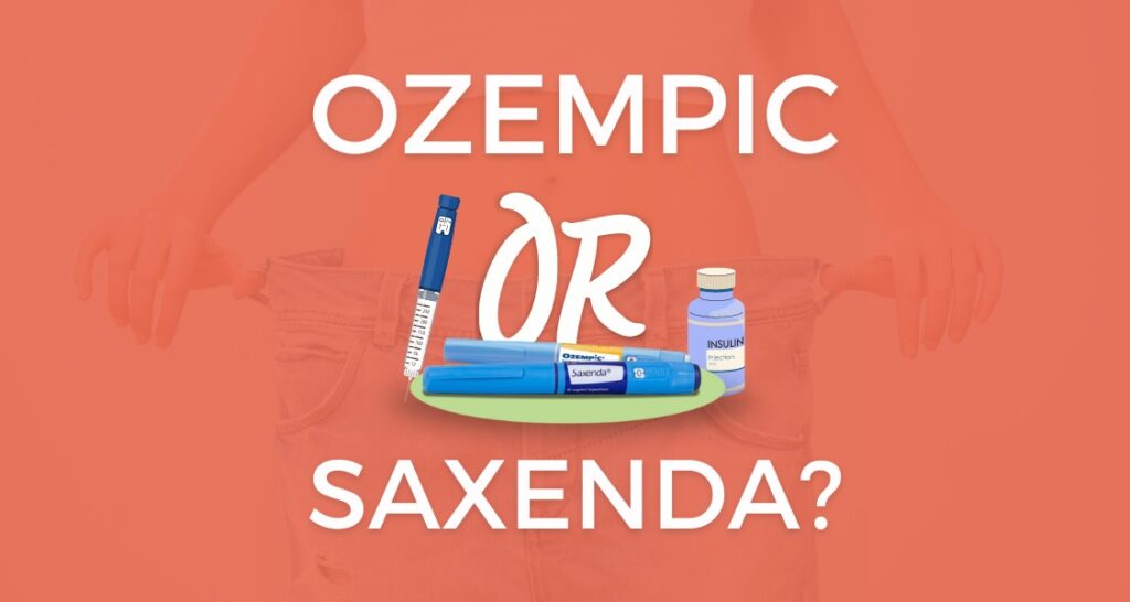 OZEMPIC OR SAXENDA