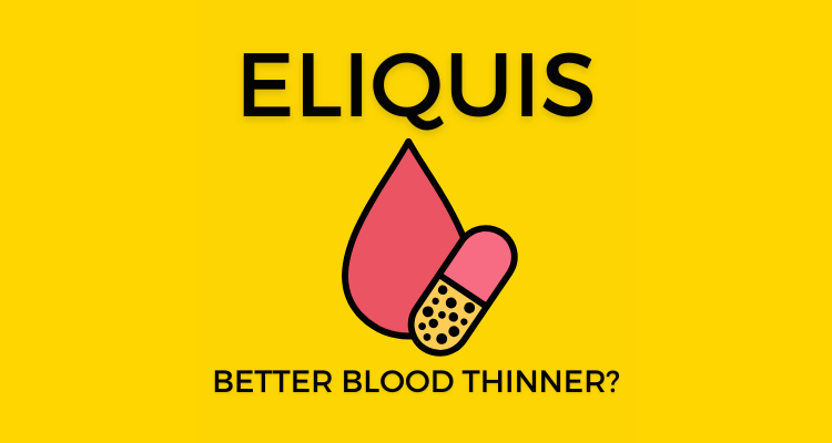 Why is Eliquis Better than Other Blood Thinners?