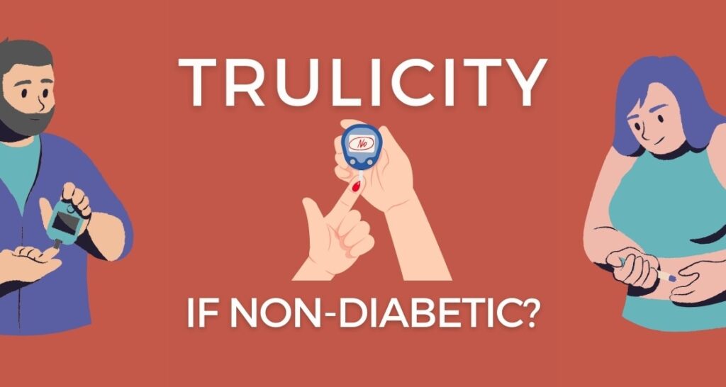 Can You Take Trulicity if You Are Not Diabetic?