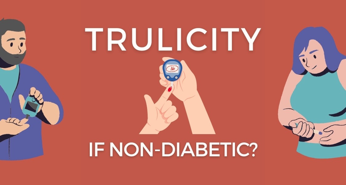 Can You Take Trulicity if You Are Not Diabetic?