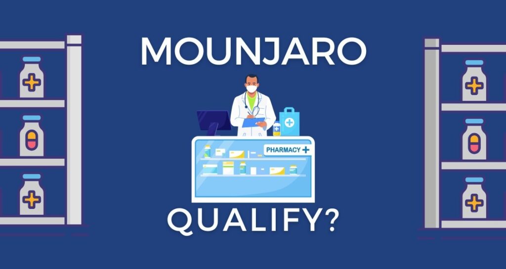 How Do You Qualify for Mounjaro?