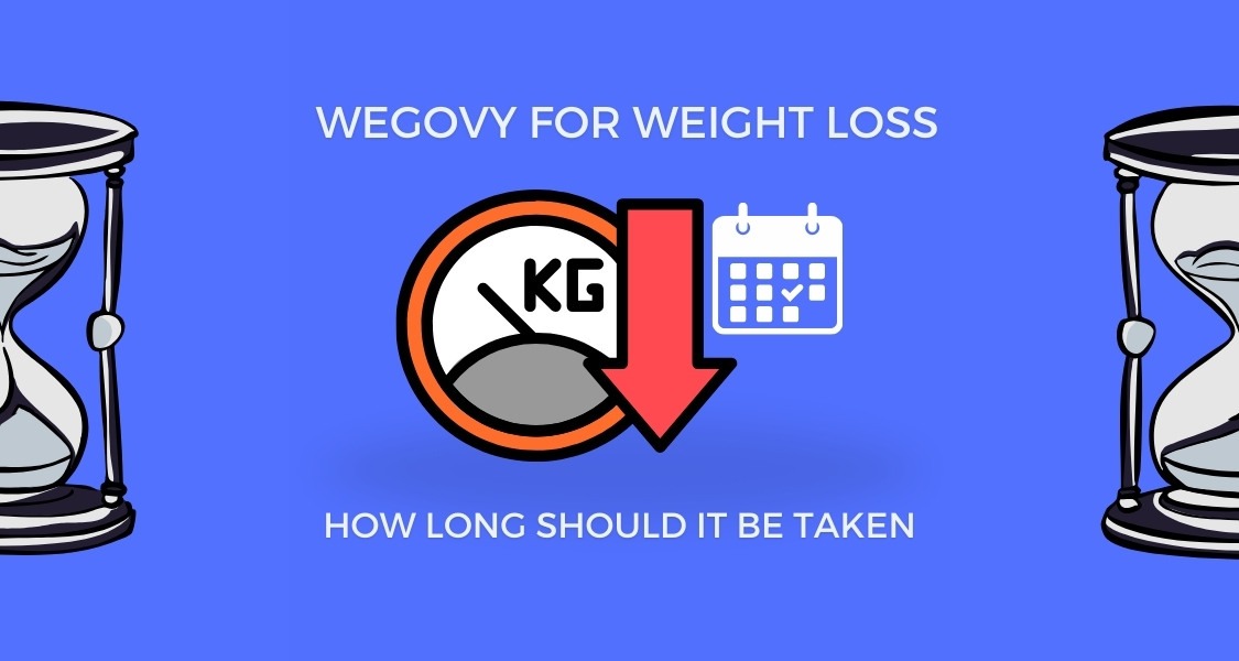How Long Do You Take Wegovy for Weight Loss?